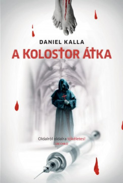 Daniel Kalla - A kolostor tka