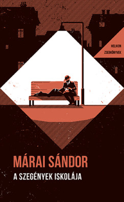 M�rai S�ndor - A szeg�nyek iskol�ja