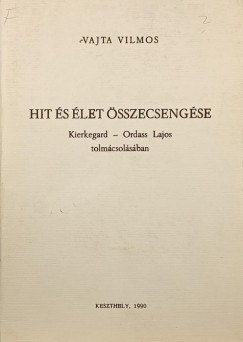Vajta Vilmos - Hit és élet összecsengése
