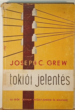 Joseph C. Grew - Toki�i jelent�s
