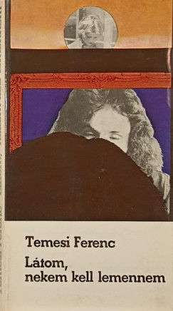Temesi Ferenc - Látom, nekem kell lemennem (DEDIKÁLT!)