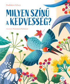 Maddalena Schiavo - Milyen színű a kedvesség?