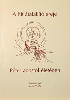 A hit �talak�t� ereje P�ter apostol �let�ben