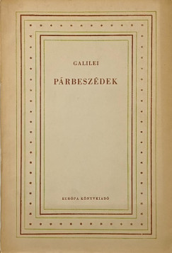 Galilei Galileo - P�rbesz�dek
