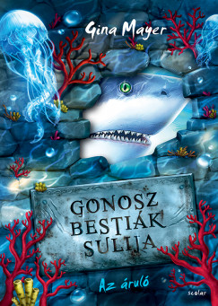 Gina Mayer - Gonosz Bestiák Sulija 2. - Az áruló