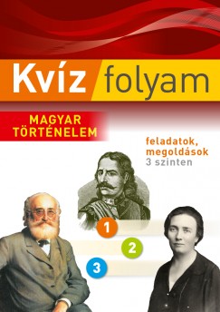 Gottesmann Pter - Szilgyi Rita - Kvzfolyam - Magyar trtnelem