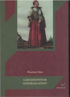 Wesselnyi Kata - Gazdasszonynak szksges knyv