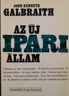 John Kenneth Galbraith - Az j ipari llam