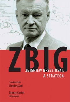 Charles Gati  (szerk.) - Zbig