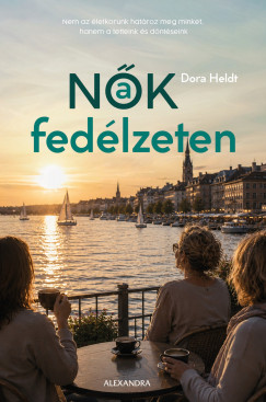 Dora Heldt - Nők a fedélzeten