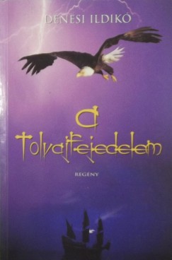 Dénesi Ildikó - A tolvajfejedelem