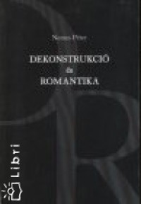 Nemes Pter - Dekonstrukci s romantika