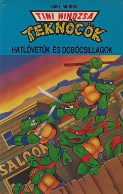 Dave Morris - Tini nindzsa tekn�c�k - Hatl�vet�ek �s dob�csillagok
