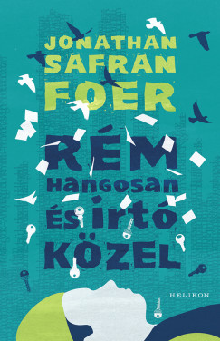 Jonathan Safran Foer - Rm hangosan s irt kzel