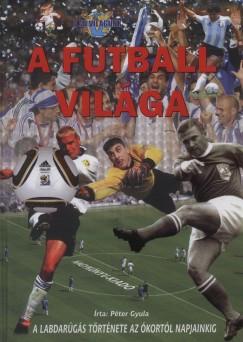 Pter Gyula - A futball vilga