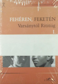 Dr. Vargyas Gbor  (Szerk.) - Fehren, feketn Varsnytl Rititiig I-II.