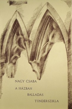 Nagy Csaba - A hzban - Ballads - Tndrszikla