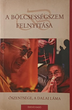 Őszentsége a XIV. Dalai Láma - A bölcsességszem felnyitása
