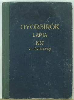 Nagy Istvn  (Szerk.) - Gyorsrk lapja - 1957. VII. vfolyam