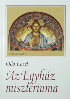 Odo Casel - Az egyhz misztriuma