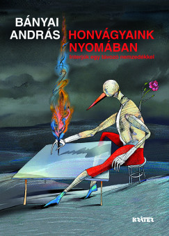 Bányai András - Honvágyaink nyomában