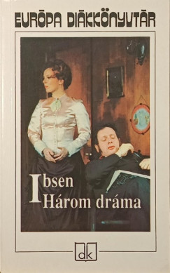 Henrik Ibsen - H�rom dr�ma