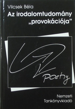 Vilcsek Bla - Az irodalomtudomny "provokcija"