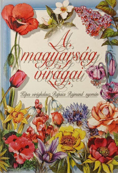 Narancsik Krisztina - Rapaics Rajmund - A magyars�g vir�gai