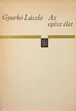 Gyurk� L�szl� - Az eg�sz �let