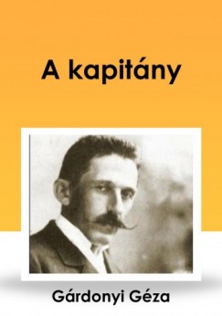 Grdonyi Gza - A kapitny