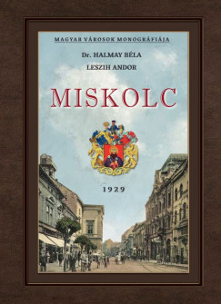 Dr. Halmay Béla - Leszih Andor - Miskolc