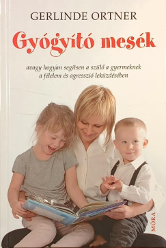 Gerlinde Ortner - Gyógyító mesék