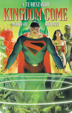Mark Waid - Kingdom Come - A te orszgod