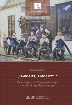 Szulovszky Jnos - Iparos itt, iparos ott...