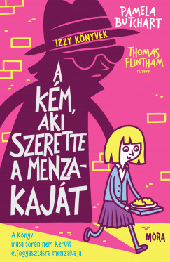 Pamela Butchart - A km, aki szerette a menzakajt