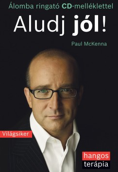 Paul Mckenna - Aludj jl! - Hangosknyv