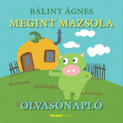 Nagy Zoltnn Csilla  (Szerk.) - Megint Mazsola - Olvasnapl