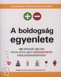 Ilona Boniwell - Bridget Grenville-Cleave - Garajszki Margit  (Szerk.) - A boldogság egyenlete