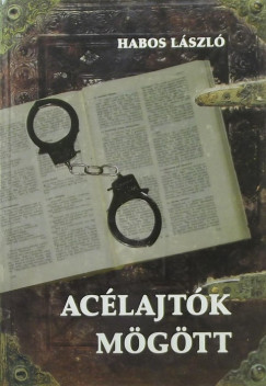 Habos Lszl - Aclajtk mgtt