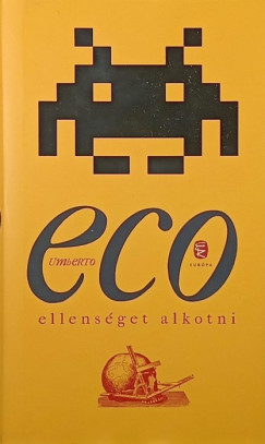 Umberto Eco - Ellenséget alkotni
