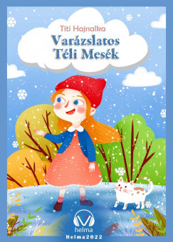 Titi Hajnalka - Varázslatos téli mesék