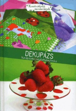 Amandine Dardenne - Dekupzs - Varzslatos szalvtatechnika