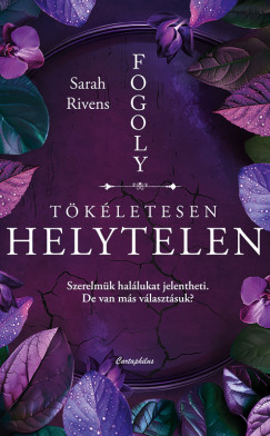 Sarah Rivens - Tkletesen helytelen