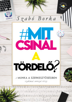Szab� Borka - Mit csin�l a t�rdel�?