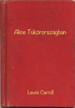 Rvbr Tams Lewis Caroll - Alice Tkrorszgban