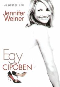 Jennifer Weiner - Egy cipben