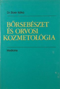 Dr. Bor Ildik - Brsebszet s orvosi kozmetolgia