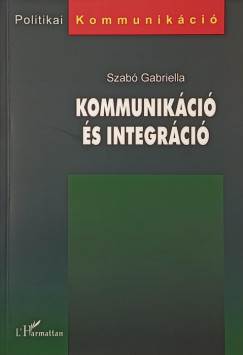 Szab Gabriella - Kommunikci s integrci