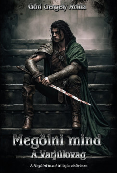 Gri Gergely Attila - Meglni mind. A Varjlovag