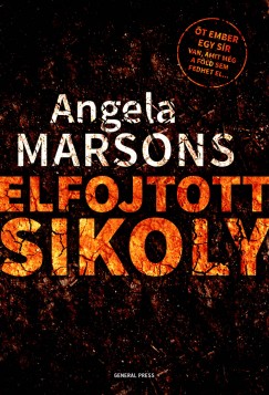 Angela Marsons - Elfojtott sikoly